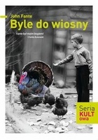 Okładka: John Fante - Byle do wiosny