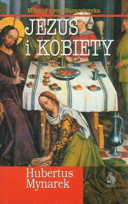 Okładka: Hubertus Mynarek - Jezus i kobiety
