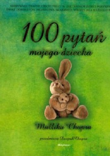Okładka:  Chopra Mallika - 100 pytań mojego dziecka