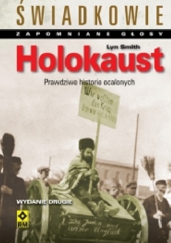Okładka: Lyn Smith - Holokaust. Prawdziwe historie ocalonych