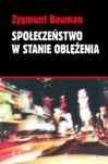 Okładka: Zygmunt Bauman - Społeczeństwo w stanie oblężenia