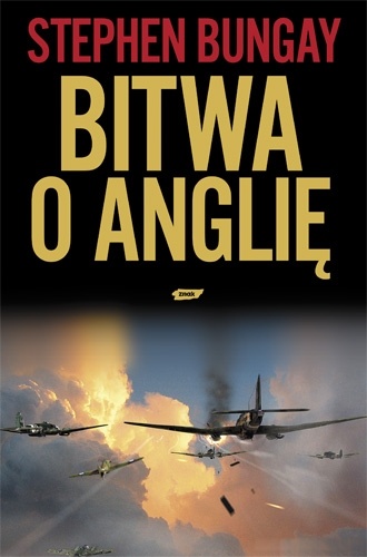 Okładka: Stephen Bungay - Bitwa o Anglię