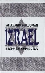 Okładka: Aleksander Klugman - Izrael ziemia świecka