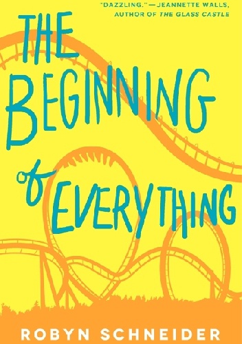 Okładka: Robyn Schneider - The Beginning Of Everything