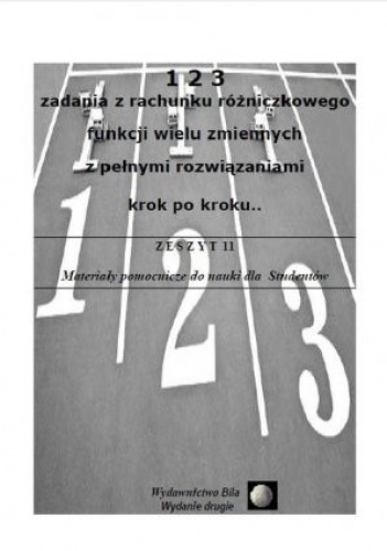 Okładka:  - 123 zadania z rachunku różniczkowego funkcji wielu zmiennych z pełnymi rozwiązaniami krok po kroku