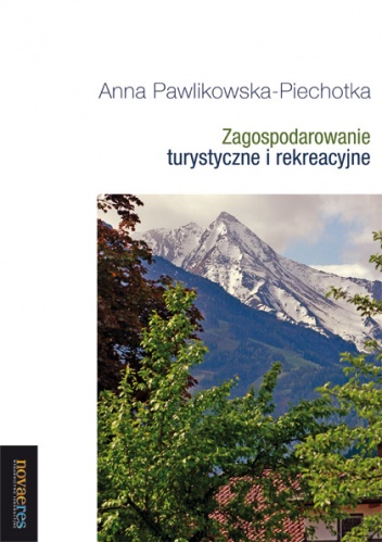 Okładka: Anna Pawlikowska-Piechotka - Zagospodarowanie turystyczne i rekreacyjne