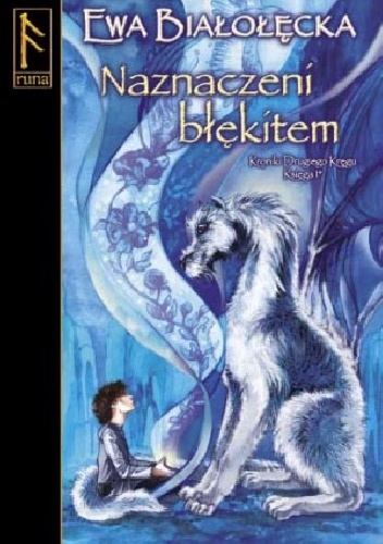 Okładka: Ewa Białołęcka - Naznaczeni błękitem. Księga I