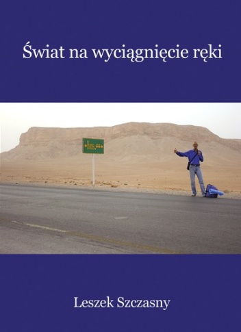 Okładka: Leszek Szczasny - Świat na wyciągnięcie ręki