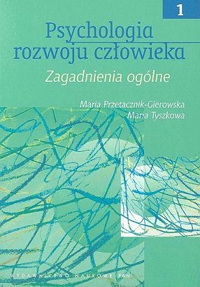 Okładka: Maria Przetacznik-Gierowska - Psychologia rozwoju człowieka t.I