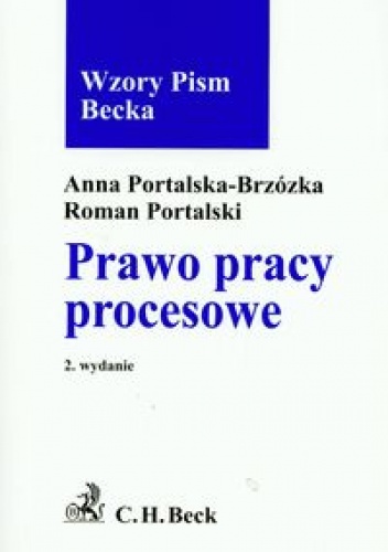 Okładka: Anna Portalska-Brzózka - Prawo pracy procesowe Wzory pism