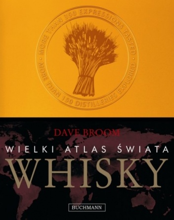 Dave Broom - Wielki atlas świata whisky