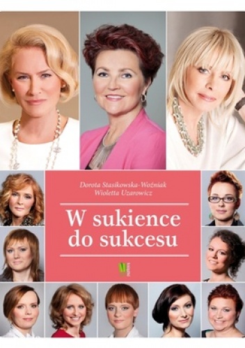 Okładka: Dorota Stasikowska-Woźniak - W sukience do sukcesu