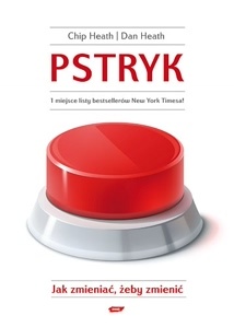 Okładka: Chip Heath - Pstryk. Jak zmieniać, żeby zmienić