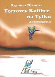 Okładka: Szymon Niemiec - Tęczowy Koliber na Tyłku. Autobiografia