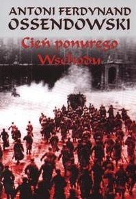 Okładka: Antoni Ferdynand Ossendowski - Cień ponurego Wschodu