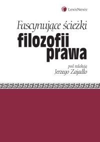 Okładka:  praca zbiorowa - Fascynujące ścieżki filozofii prawa