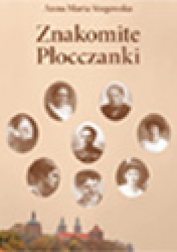 Okładka: Anna Maria Stogowska - Znakomite płocczanki