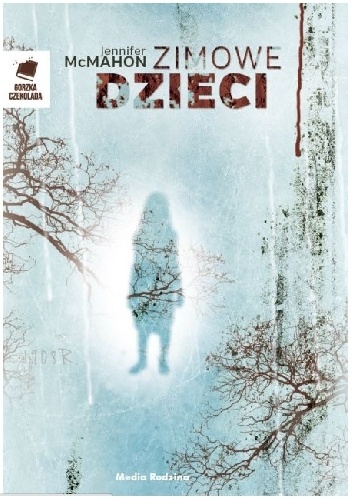 Okładka: Jennifer McMahon - Zimowe dzieci