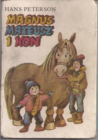 Okładka: Hans Peterson - Magnus, Mateusz i koń