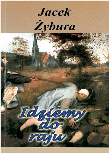 Okładka: Jacek Żybura - Idziemy do raju