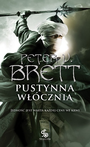 Okładka: Peter V. Brett - Pustynna Włócznia: Księga I