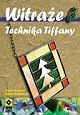 Okładka: Hanka Krejsova - Witraże. Technika Tiffany