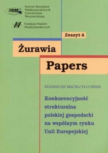 Okładka: Eugeniusz Maciej Pluciński - Żurawia Papers. Tom 4. Konkurencyjność strukturalna polskiej gospodarki na wspólnym rynku UE