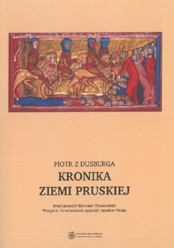 Okładka: Piotr z Dusburga - Kronika Ziemi Pruskiej