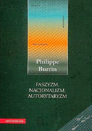 Okładka: Philippe Burrin - Faszyzm, nacjonalizm, autorytaryzm