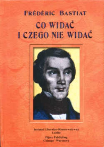 Okładka: Frédéric Bastiat - Co widać i czego nie widać