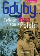 Okładka: Jerzy Strzelczyk - Gdyby… Całkiem inna historia Polski