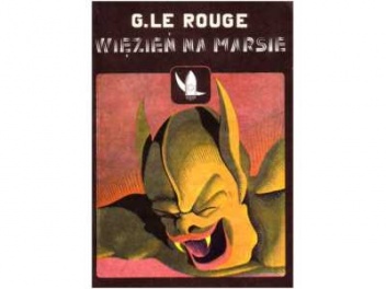 Okładka: Gustave Le Rouge - Więzień na Marsie