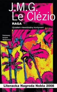 Okładka: Jean-Marie Gustave Le Clézio - Raga. Ujrzałem niewidzialny kontynent