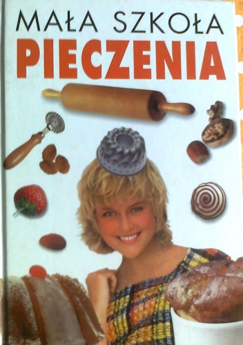 Okładka:  praca zbiorowa - Mała szkoła pieczenia