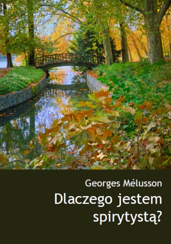 Okładka: Georges Mélusson - Dlaczego jestem spirytystą?
