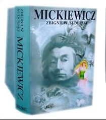 Okładka: Zbigniew Sudolski - Mickiewicz. Opowieść biograficzna