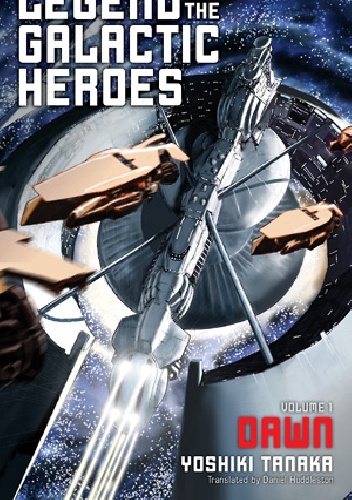 Okładka: Yoshiki Tanaka - Legend of Galactic Heroes Volume 1: Dawn