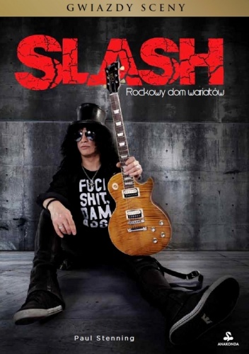 Okładka: Paul Stenning - Slash. Rockowy dom wariatów