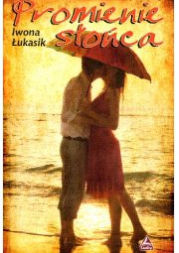 Okładka: Iwona Łukasik - Promienie słońca