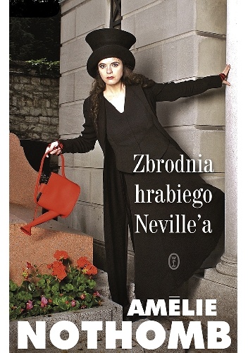 Okładka: Amélie Nothomb - Zbrodnia hrabiego Neville'a