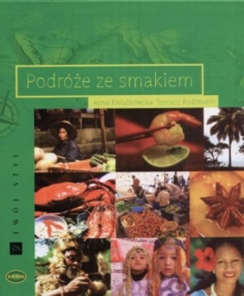 Okładka: Anna Kwiatkowska - Podróże ze smakiem