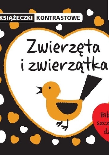 Okładka: Krystyna Bardos - Zwierzęta i zwierzątka. Książeczki kontrastowe