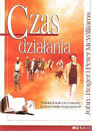 Okładka: John-Roger McWilliams - Czas działania - działaj śmiało i bez obaw