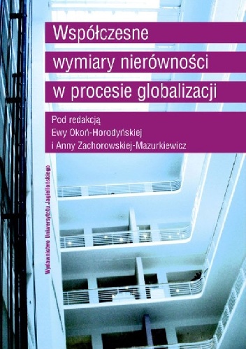 Okładka: Ewa Okoń-Horodyńska - Współczesne wymiary nierówności w procesie globalizacji
