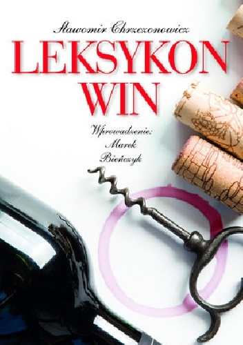Okładka: Sławomir Chrzczonowicz - Leksykon win