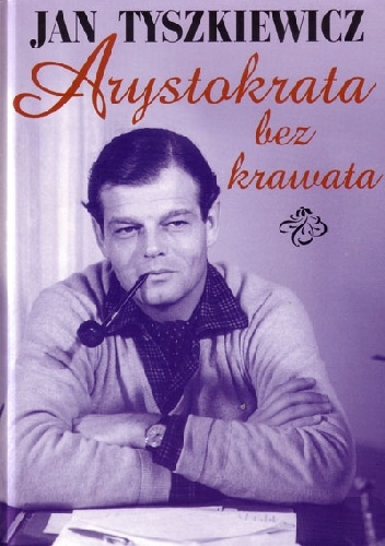 Okładka: Jan Tyszkiewicz - Arystokrata bez krawata