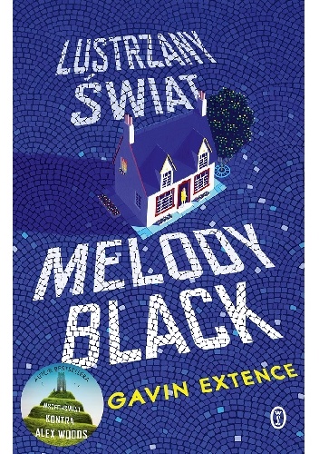 Okładka: Gavin Extence - Lustrzany świat Melody Black