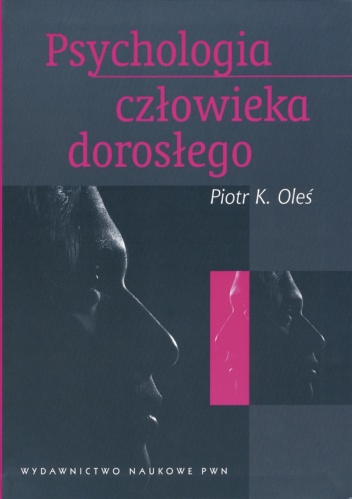Okładka: Piotr Oleś - Psychologia człowieka dorosłego