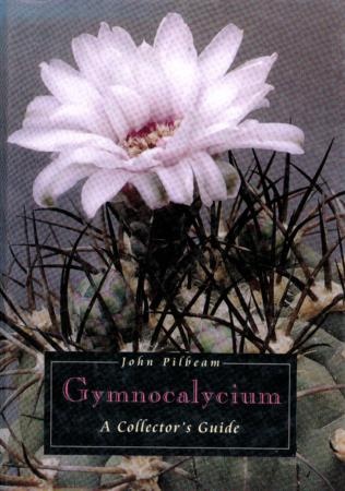 Okładka: John Pilbeam - Gymnocalycium. A Collectors Guide