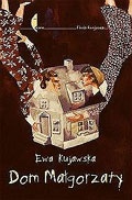 Okładka: Ewa Kujawska - Dom Małgorzaty